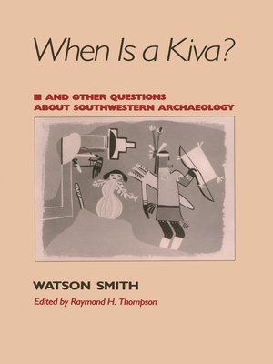 cover image of When Is a Kiva?